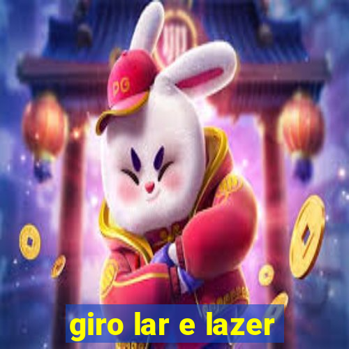 giro lar e lazer